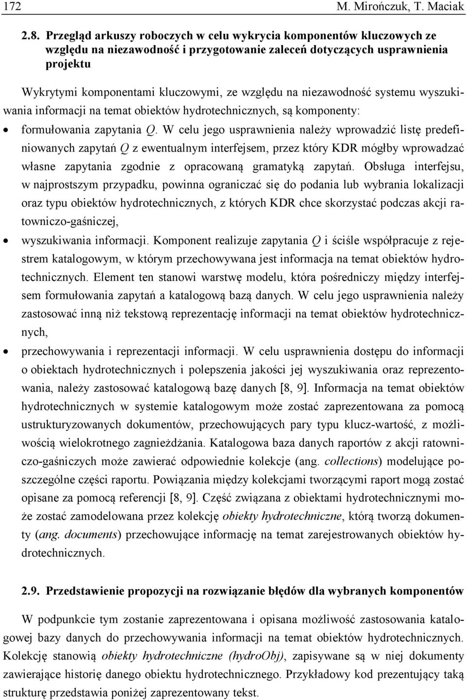 niezawodność systemu wyszukiwania informacji na temat obiektów hydrotechnicznych, są komponenty: formułowania zapytania Q.