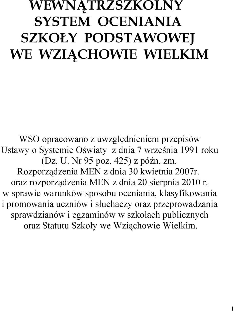 oraz rozporządzenia MEN z dnia 20 sierpnia 2010 r.