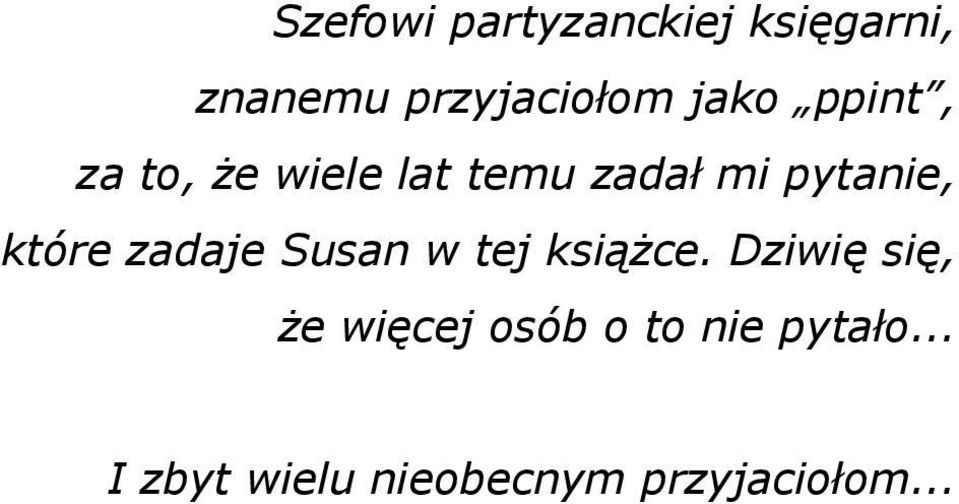 które zadaje Susan w tej książce.