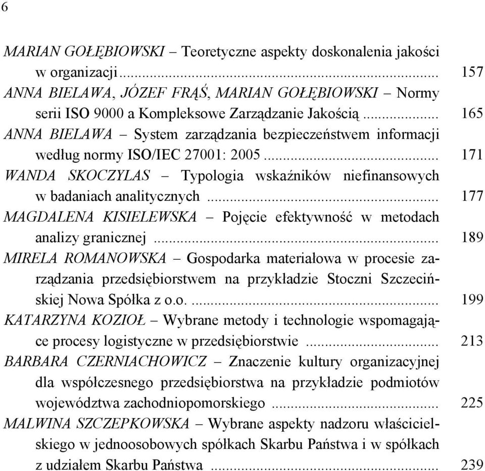 .. 177 MAGDALENA KISIELEWSKA Pojęcie efektywność w metodach analizy granicznej.