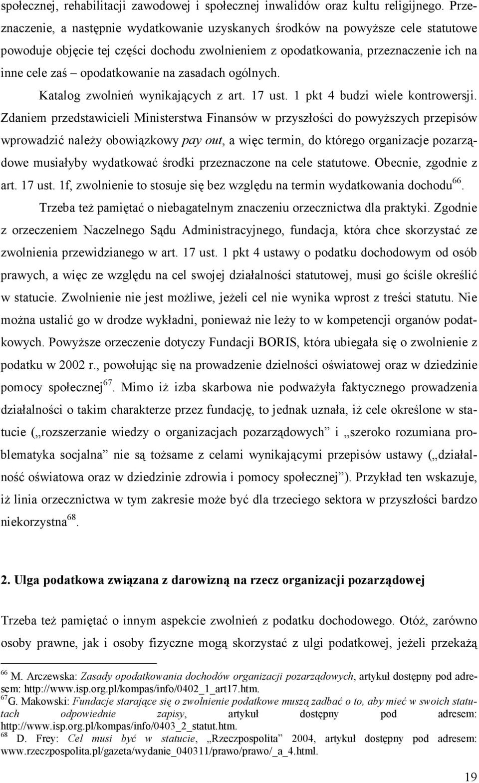 na zasadach ogólnych. Katalog zwolnień wynikających z art. 17 ust. 1 pkt 4 budzi wiele kontrowersji.