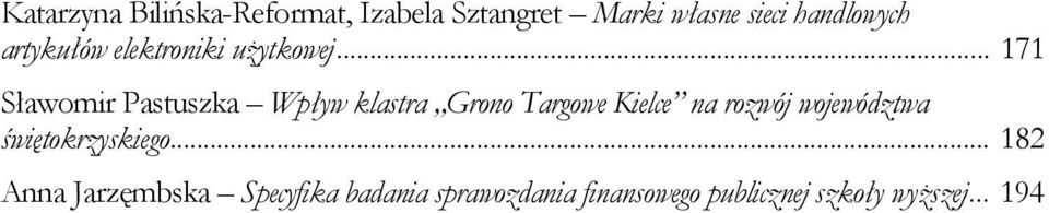 .. 171 Sławomir Pastuszka Wpływ klastra Grono Targowe Kielce na rozwój