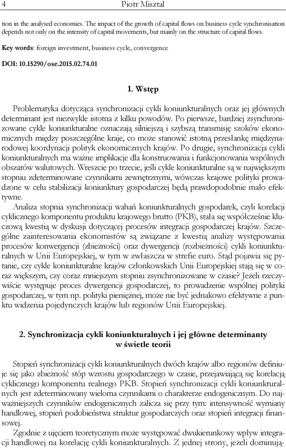 Key words: foreign investment, business cycle, convergence DOI: 10.15290/ose.2015.02.74.01 1.