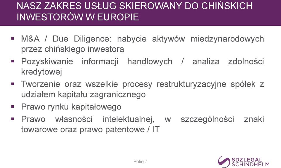 kredytowej Tworzenie oraz wszelkie procesy restrukturyzacyjne spółek z udziałem kapitału zagranicznego