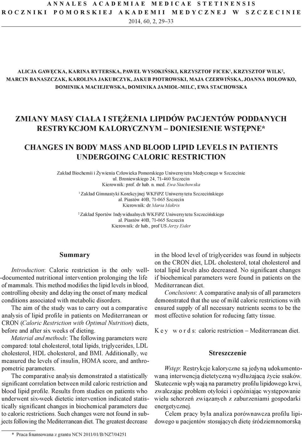 poddanych restrykcjom kalorycznym doniesienie wstępne* Changes in body mass and blood lipid levels in patients undergoing caloric restriction Zakład Biochemii i Żywienia Człowieka Pomorskiego