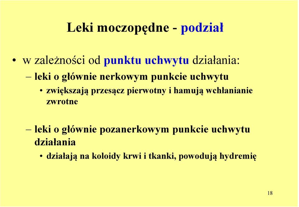 pierwotny i hamują wchłanianie zwrotne leki o głównie pozanerkowym