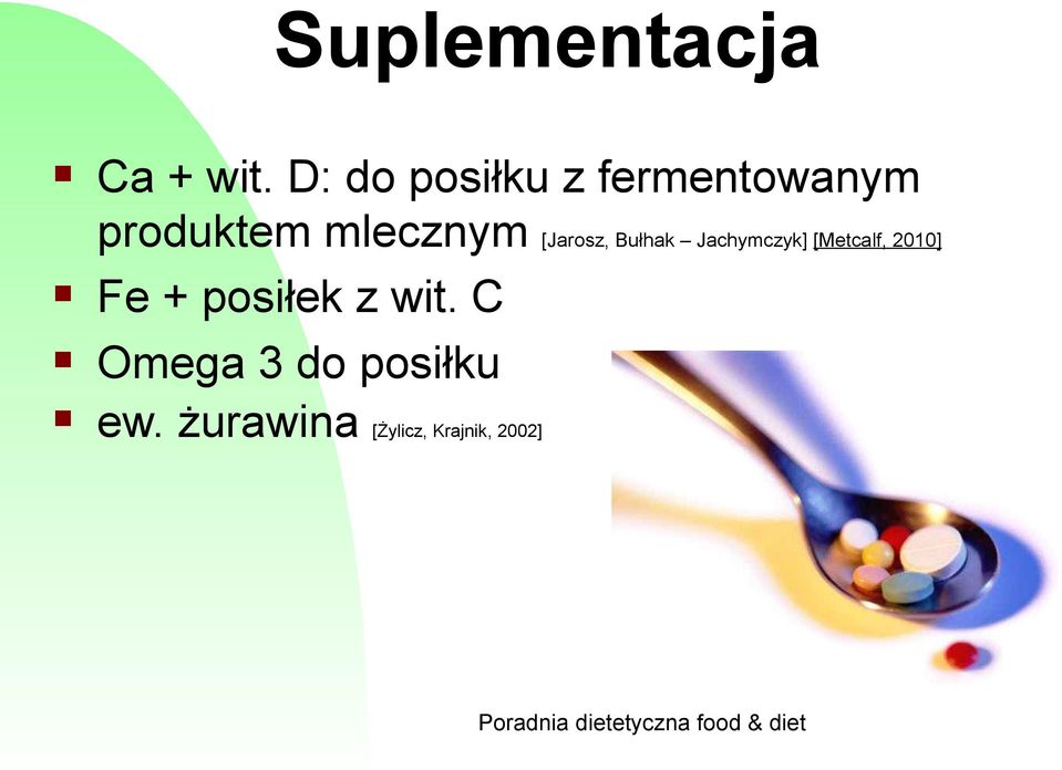 [Jarosz, Bułhak Jachymczyk] [Metcalf, 2010] Fe +