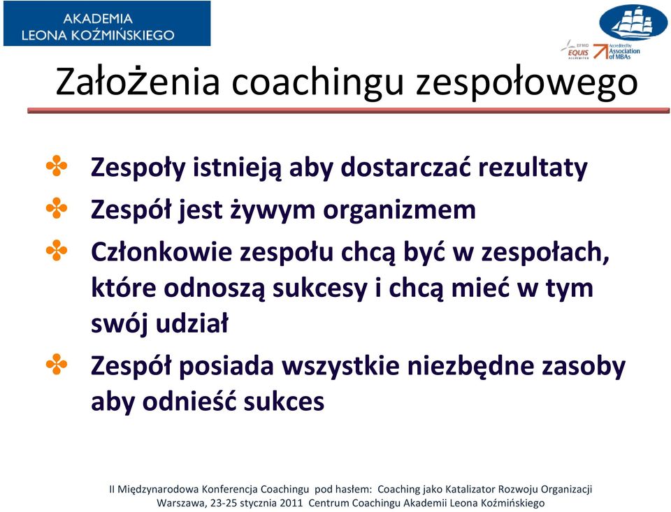 być w zespołach, które odnoszą sukcesy i chcą mieć w tym swój