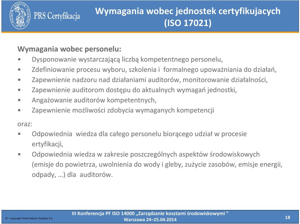 jednostki, Angażowanie auditorów kompetentnych, Zapewnienie możliwości zdobycia wymaganych kompetencji oraz: Odpowiednia wiedza dla całego personelu biorącego udział w procesie