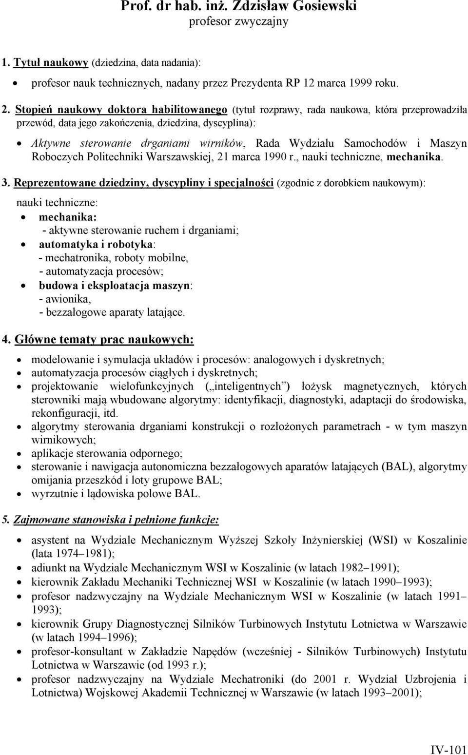 Samochodów i Maszyn Roboczych Politechniki Warszawskiej, 21 marca 1990 r., nauki techniczne, mechanika. 3.