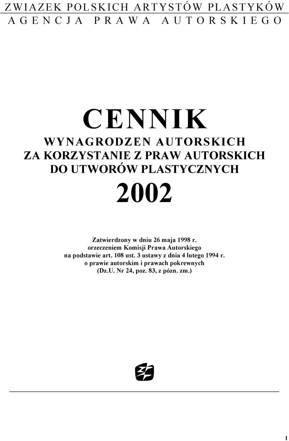 1998 r. orzeczeniem Komisji Prawa Autorskiego na podstawie art. 108 ust.