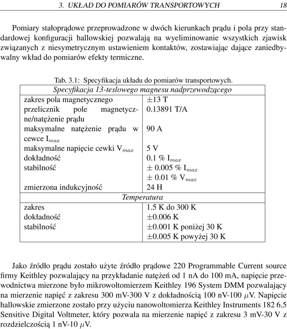 Specyfikacja 13-teslowego magnesu nadprzewodzacego zakres pola magnetycznego ±13 T przelicznik pole magnetyczne/natężenie 0.