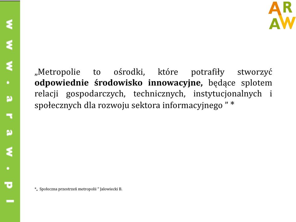 technicznych, instytucjonalnych i społecznych dla rozwoju