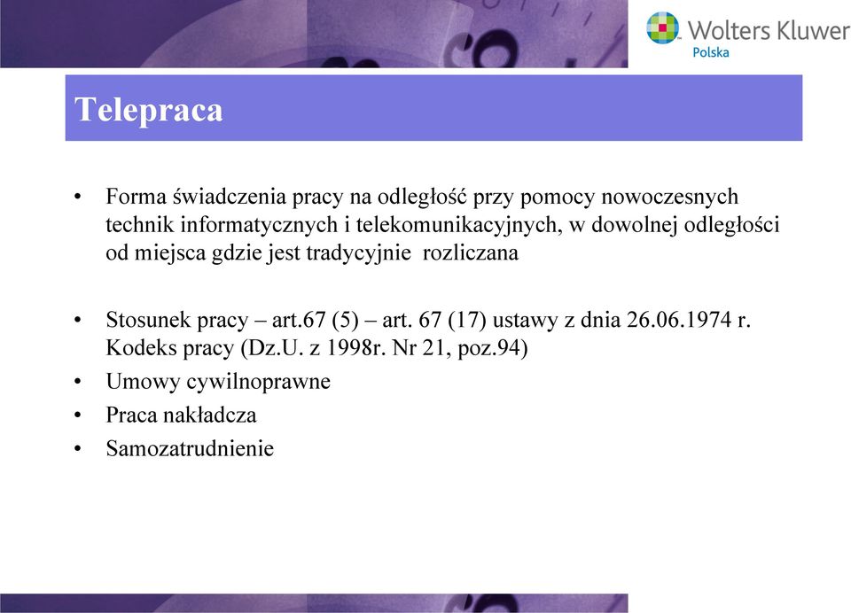 tradycyjnie rozliczana Stosunek pracy art.67 (5) art. 67 (17) ustawy z dnia 26.06.