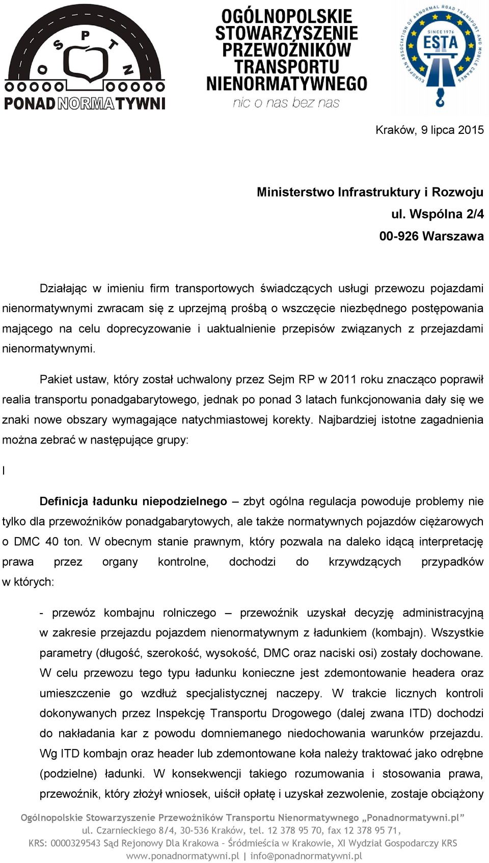 na celu doprecyzowanie i uaktualnienie przepisów związanych z przejazdami nienormatywnymi.