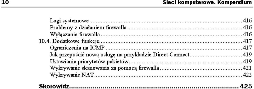 ..419 Ustawianie priorytetów pakietów...ł...419 Wykrywanie skanowania za pomocą firewalla.