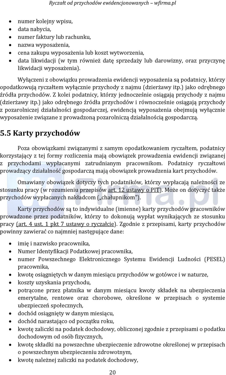 ) jako odrębnego źródła przychodów. Z kolei podatnicy, którzy jednocześnie osiągają przychody z najmu (dzierżawy itp.