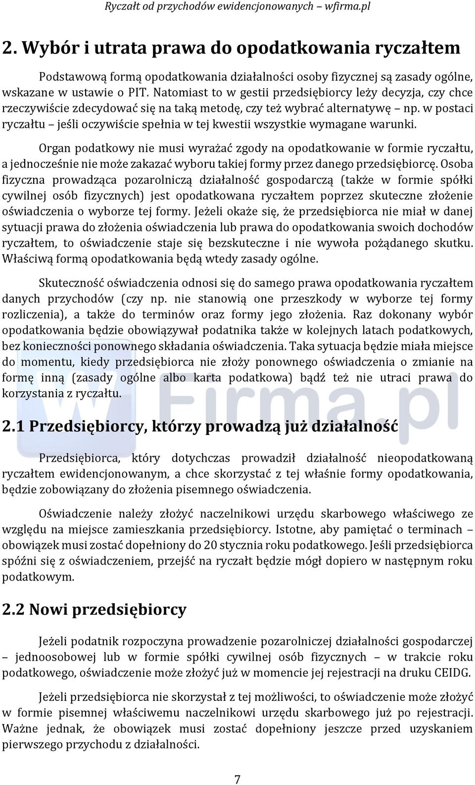 w postaci ryczałtu jeśli oczywiście spełnia w tej kwestii wszystkie wymagane warunki.