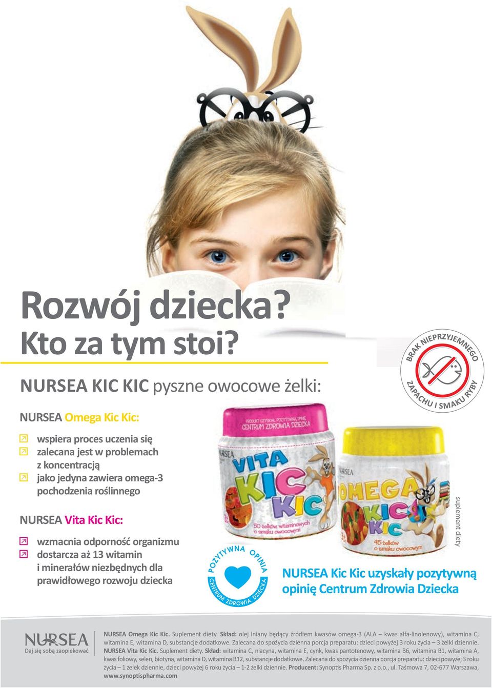 wzmacnia odporno organizmu dostarcza a 13 witamin i minera ów niezb dnych dla prawid owego rozwoju dziecka suplement diety NURSEA Kic Kic uzyska y pozytywn opini Centrum Zdrowia Dziecka NURSEA Omega