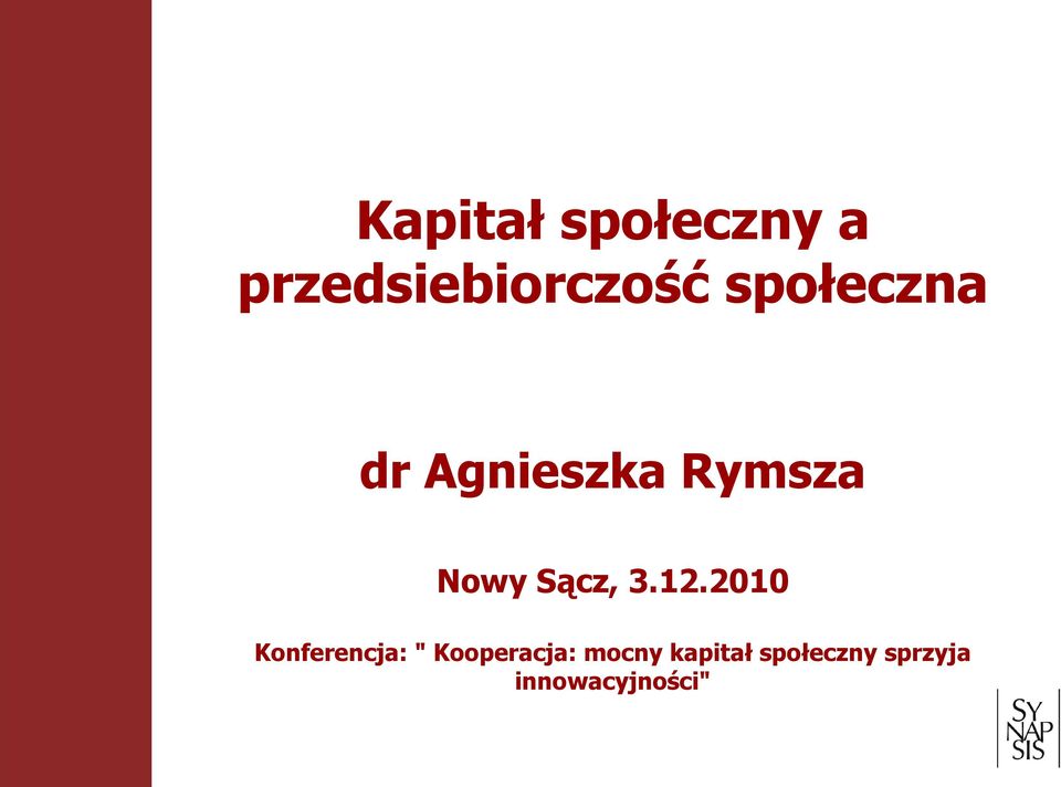3.12.2010 Konferencja: " Kooperacja: