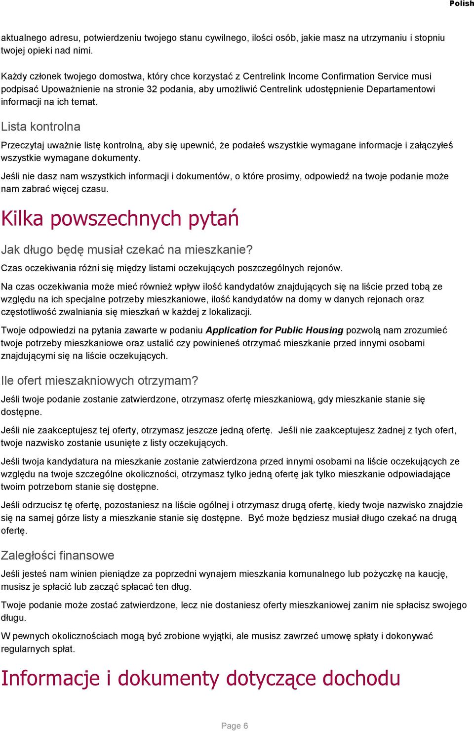 informacji na ich temat. Lista kontrolna Przeczytaj uważnie listę kontrolną, aby się upewnić, że podałeś wszystkie wymagane informacje i załączyłeś wszystkie wymagane dokumenty.