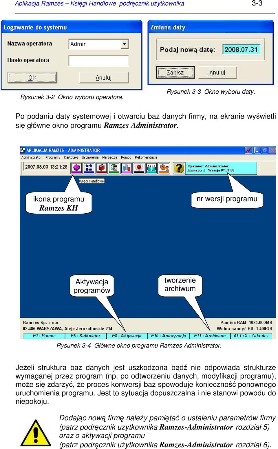 ikona programu Ramzes KH nr wersji programu Aktywacja programów tworzenie archiwum Rysunek 3-4 Główne okno programu Ramzes Administrator.