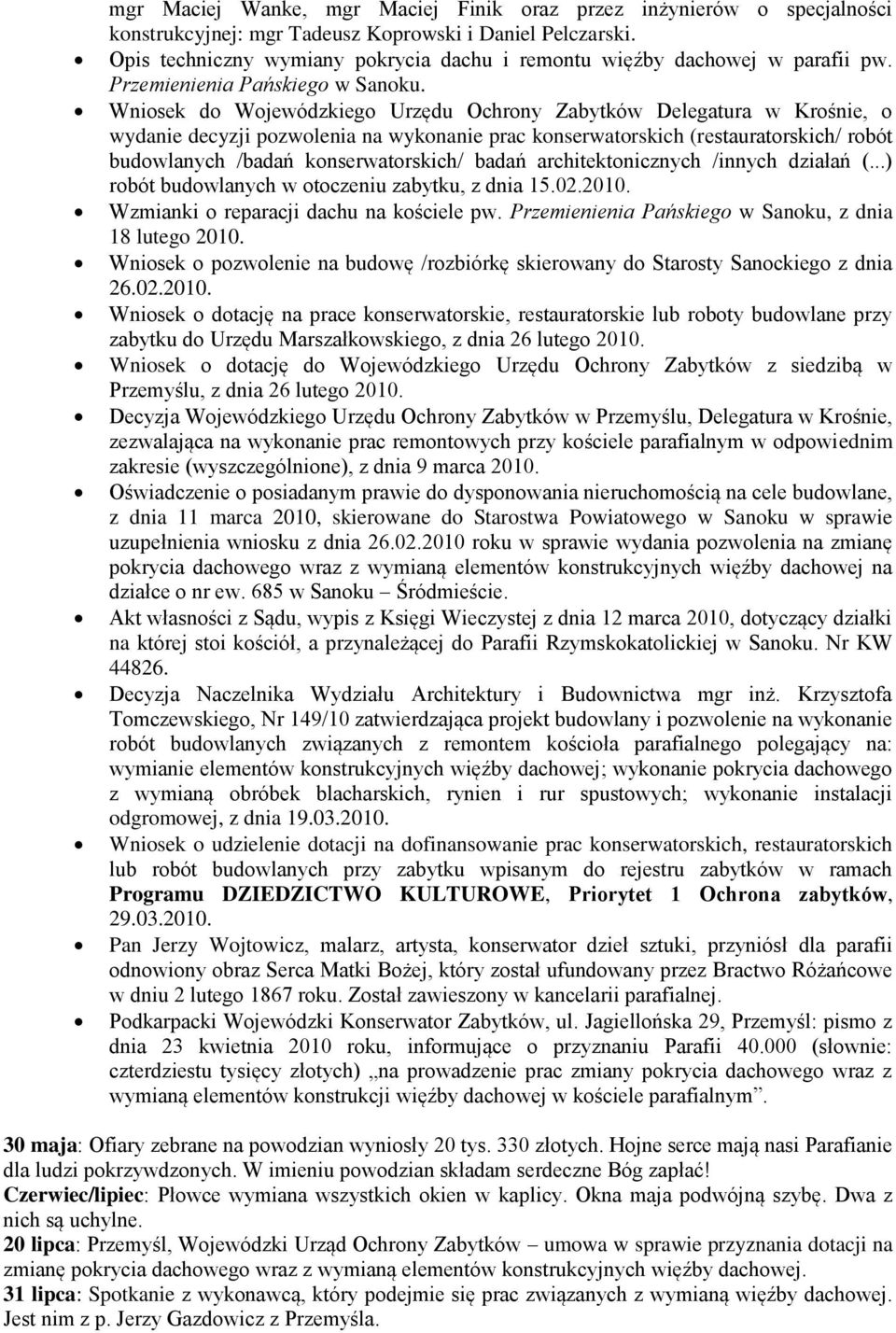 Wniosek do Wojewódzkiego Urzędu Ochrony Zabytków Delegatura w Krośnie, o wydanie decyzji pozwolenia na wykonanie prac konserwatorskich (restauratorskich/ robót budowlanych /badań konserwatorskich/