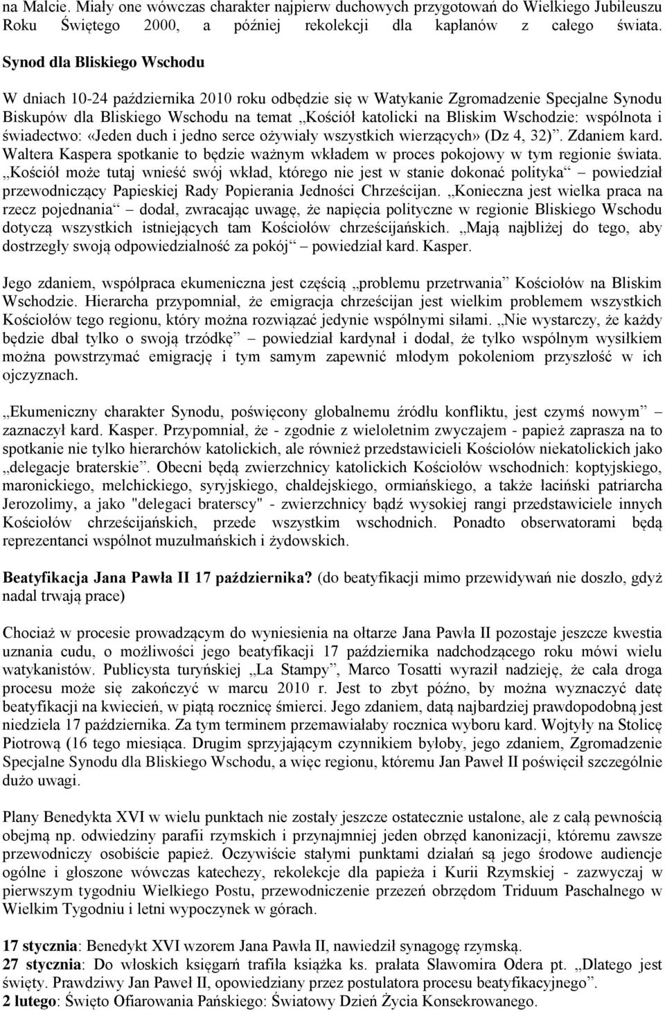 Wschodzie: wspólnota i świadectwo: «Jeden duch i jedno serce ożywiały wszystkich wierzących» (Dz 4, 32). Zdaniem kard.