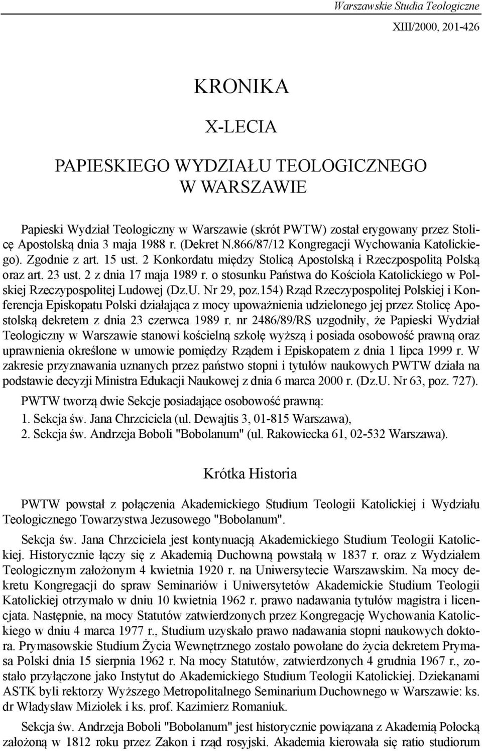 2 z dnia 17 maja 1989 r. o stosunku Państwa do Kościoła Katolickiego w Polskiej Rzeczypospolitej Ludowej (Dz.U. Nr 29, poz.