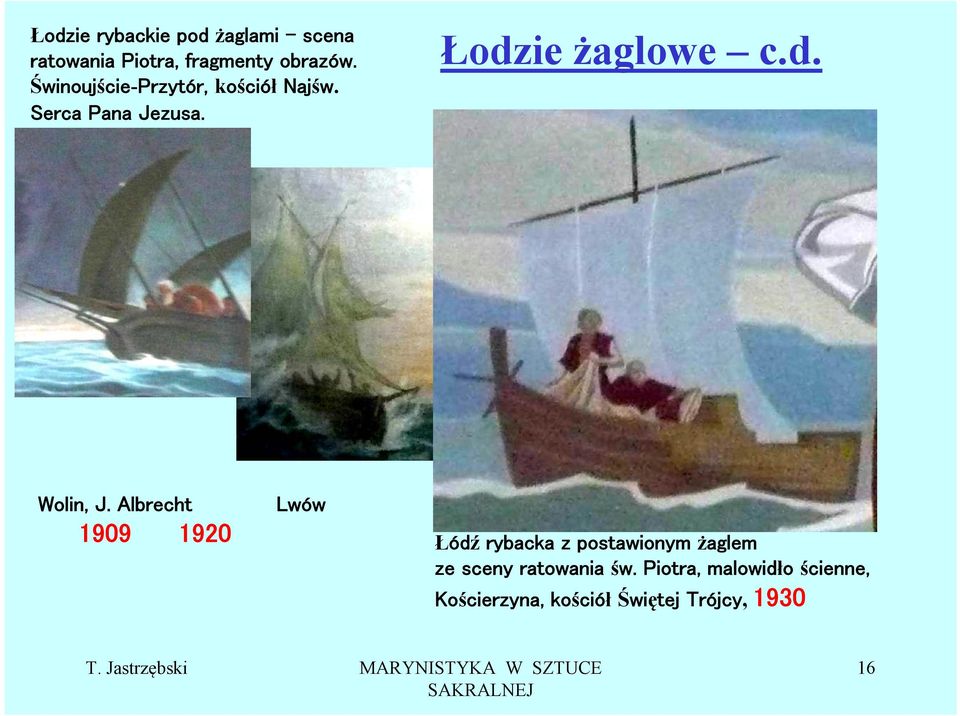 Albrecht Lwów 1909 1920 Łódź rybacka z postawionym żaglem ze sceny ratowania