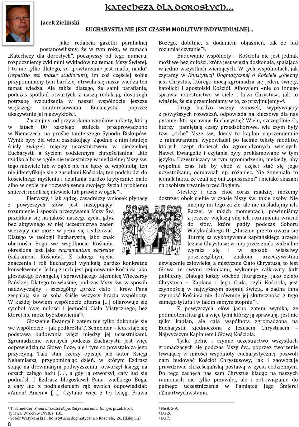 I to nie tylko dlatego, że powtarzanie jest matką nauki (repetitio est mater studiorum); im coś częściej sobie przypominamy tym bardziej utrwala się nasza wiedza ten temat wiedza.