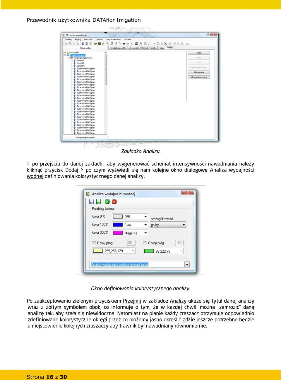definiowania kolorystycznego danej analizy. Okno definiowania kolorystycznego analizy.
