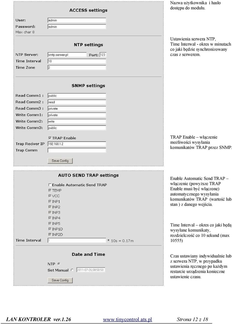 Enable Automatic Send TRAP włączenie (powyższe TRAP Enable musi być włączone) automatycznego wysyłania komunikatów TRAP (wartość lub stan ) z danego wejścia.