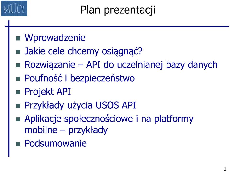 bezpieczeństwo Projekt API Przykłady użycia USOS API