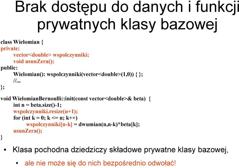 .. void WielomianBernoulli::init(const vector<double>& beta) { int n = beta.size()-1; wspolczynniki.