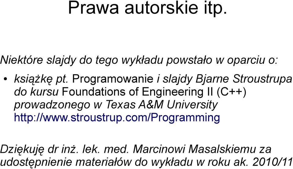 prowadzonego w Texas A&M University http://www.stroustrup.