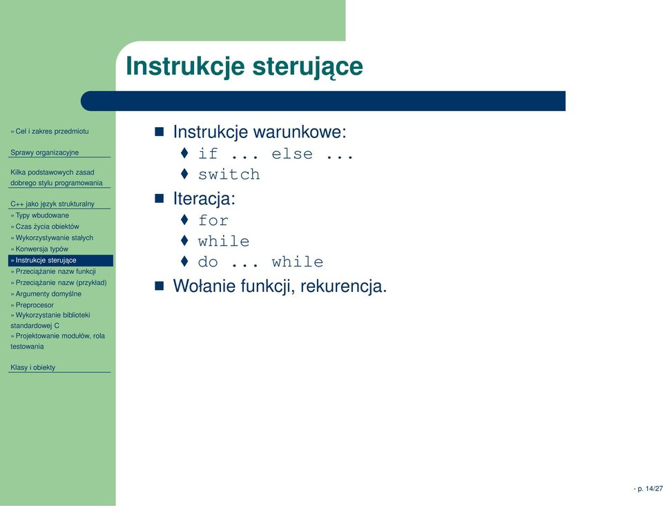 Preprocesor» Wykorzystanie biblioteki standardowej C» Projektowanie modułów, rola testowania