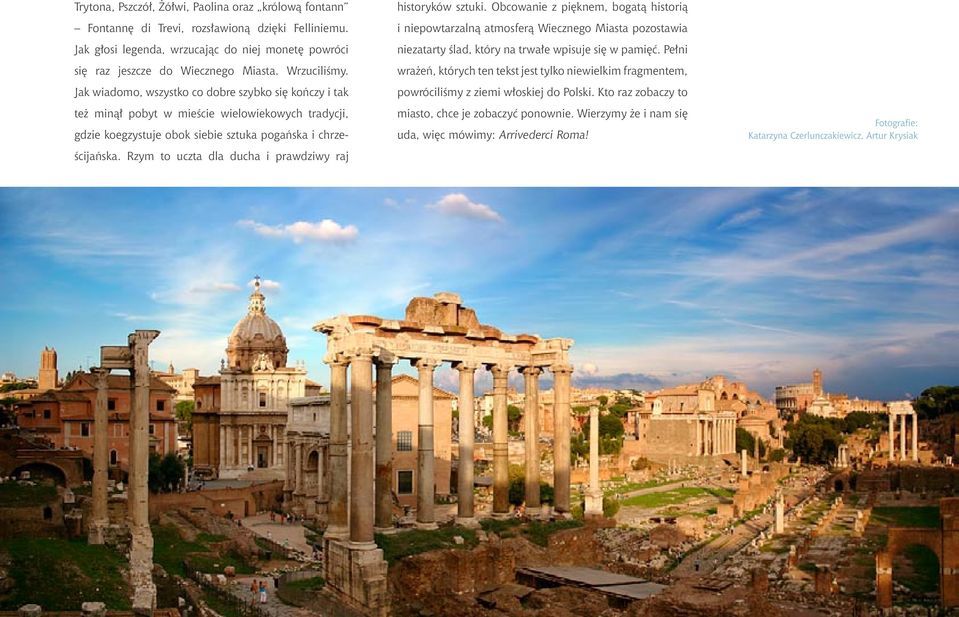 Rzym to uczta dla ducha i prawdziwy raj historyków sztuki.