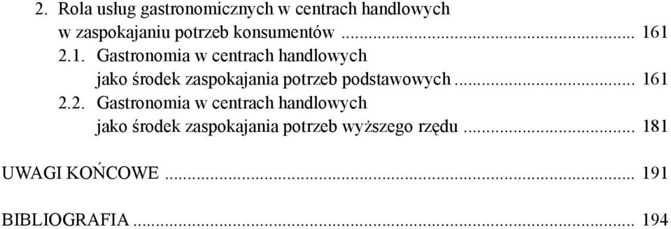 1 2.1. Gastronomia w centrach handlowych jako środek zaspokajania potrzeb