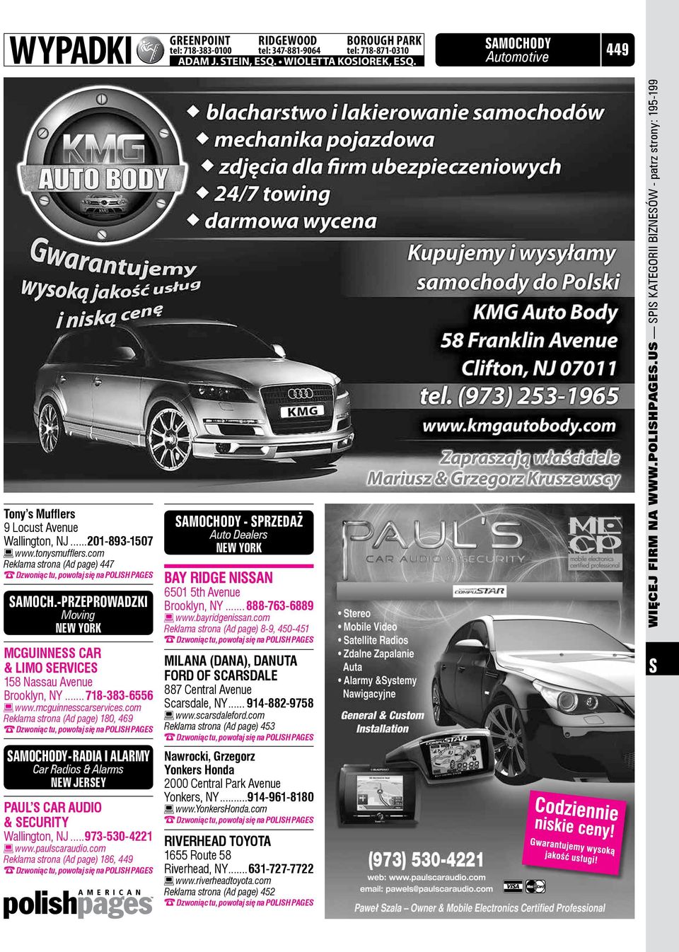 mcguinnesscarservices.com Reklama strona (Ad page) 180, 469 amochody - RADIA I ALARMY Car Radios & Alarms NEW JEREY Paul s Car Audio & ecurity Wallington, NJ...973-530-4221 www.paulscaraudio.