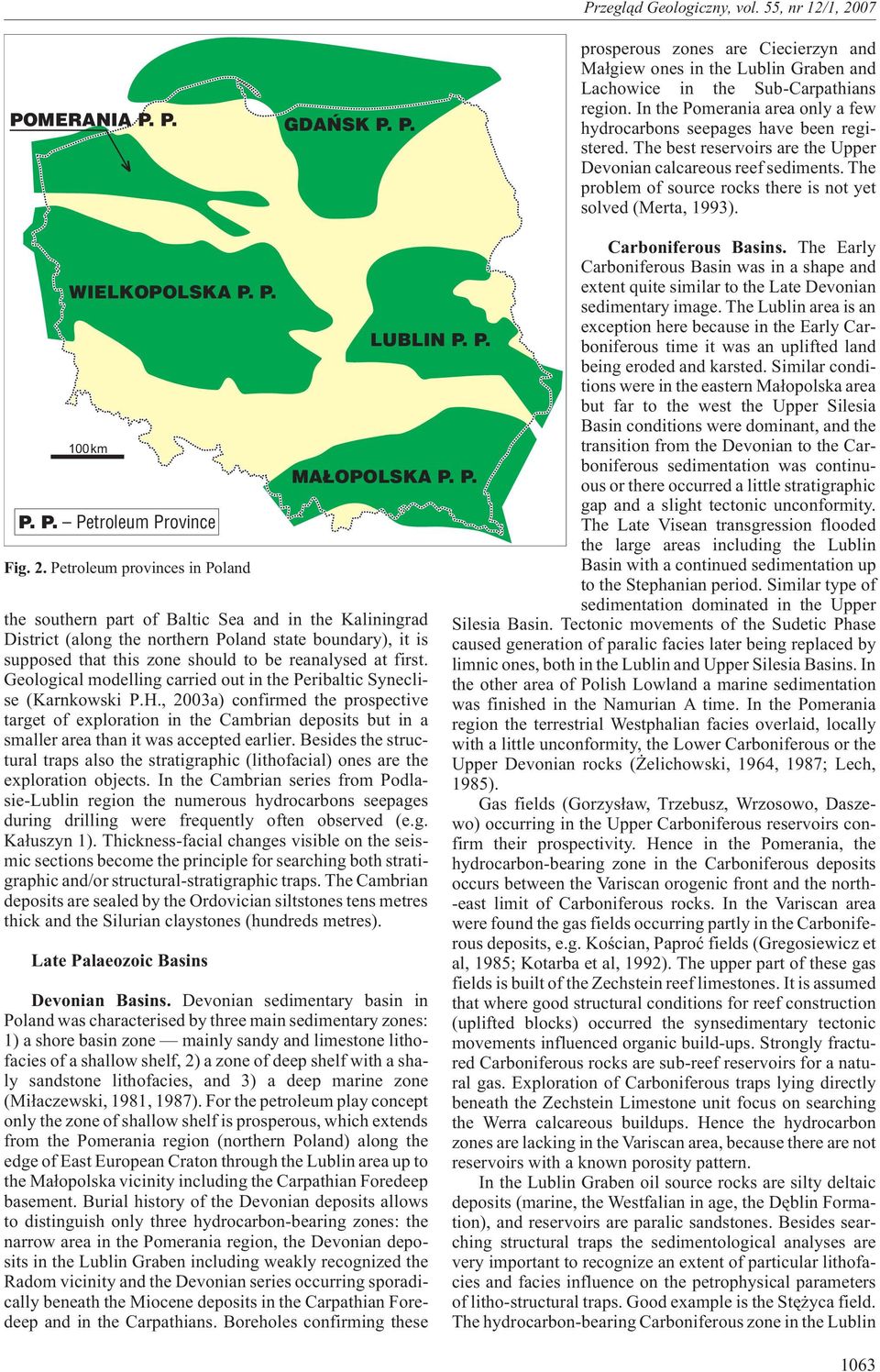 The problem of source rocks there is not yet solved (Merta, 1993). WIELKOPOLSKA P. P. 100km P. P. Petroleum Province Fig. 2.