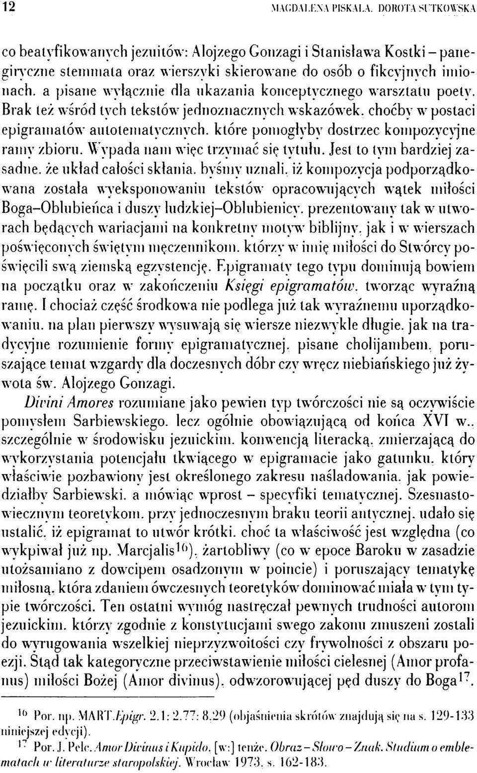 które pomogłyby dostrzec kompozycyjne ramy zbioru. Wypada nam więc trzymać się tytułu. Jest to tym bardziej zasadne.