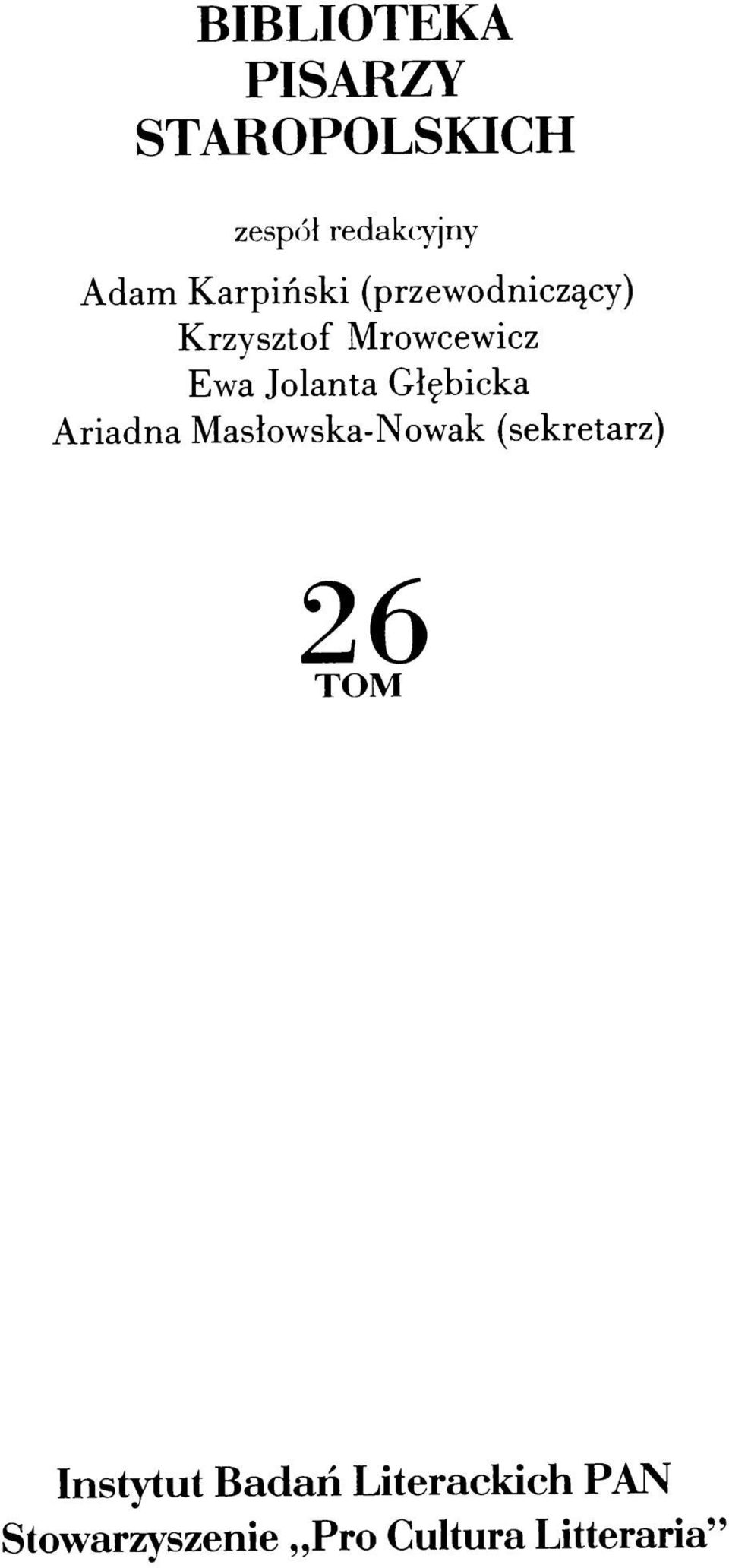 Jolanta G łębicka A riadna M asłow skan ow ak (sekretarz) 26