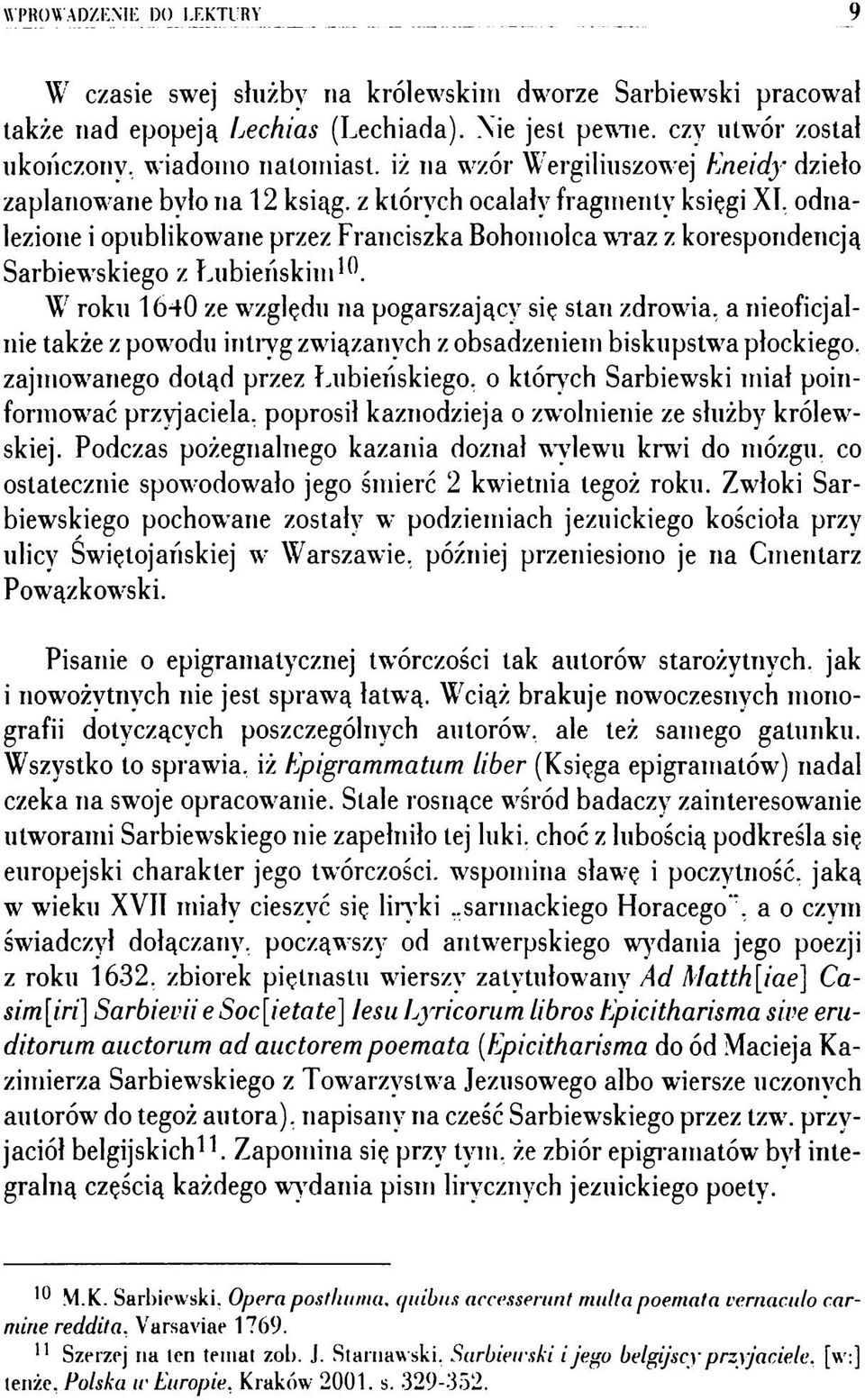 odnalezione i opublikowane przez Franciszka Bohomolca wraz z korespondencją Sarbiewskiego z L ubieńskim 10.