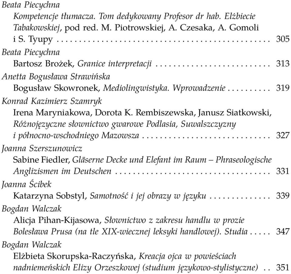 Wprowadzenie.......... 319 Konrad Kazimierz Szamryk Irena Maryniakowa, Dorota K.