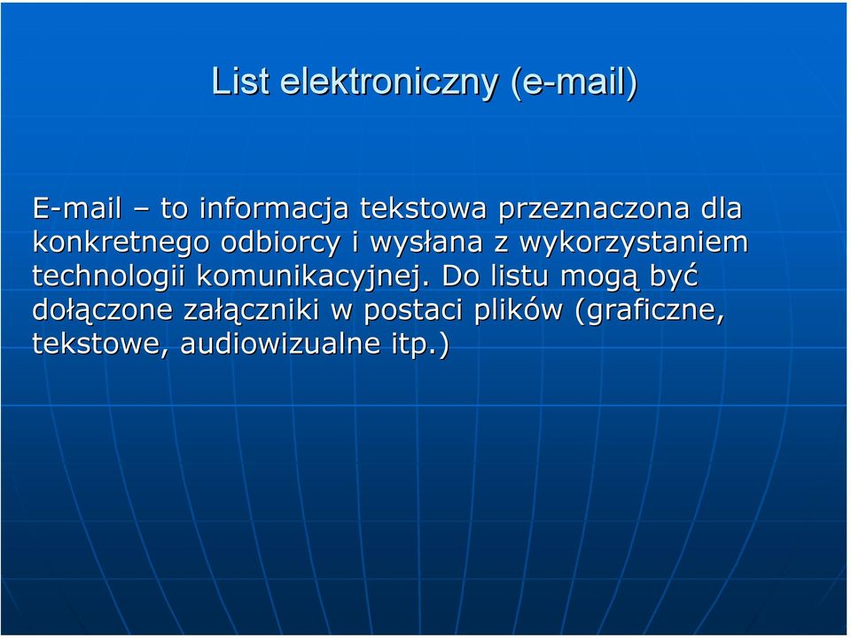 wykorzystaniem technologii komunikacyjnej.