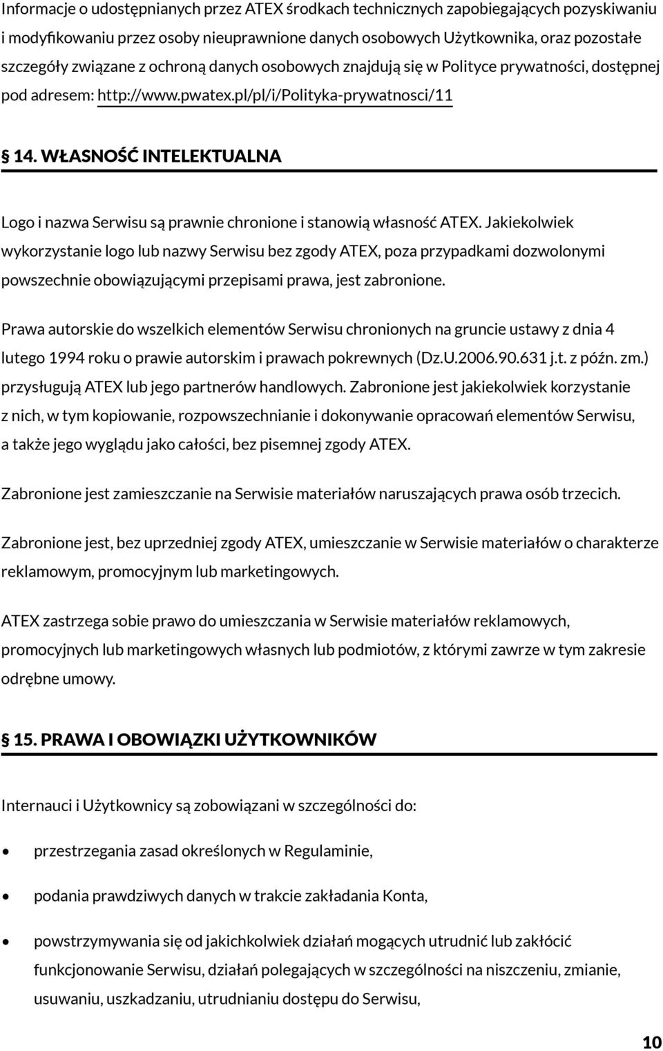 WŁASNOŚĆ INTELEKTUALNA Logo i nazwa Serwisu są prawnie chronione i stanowią własność ATEX.