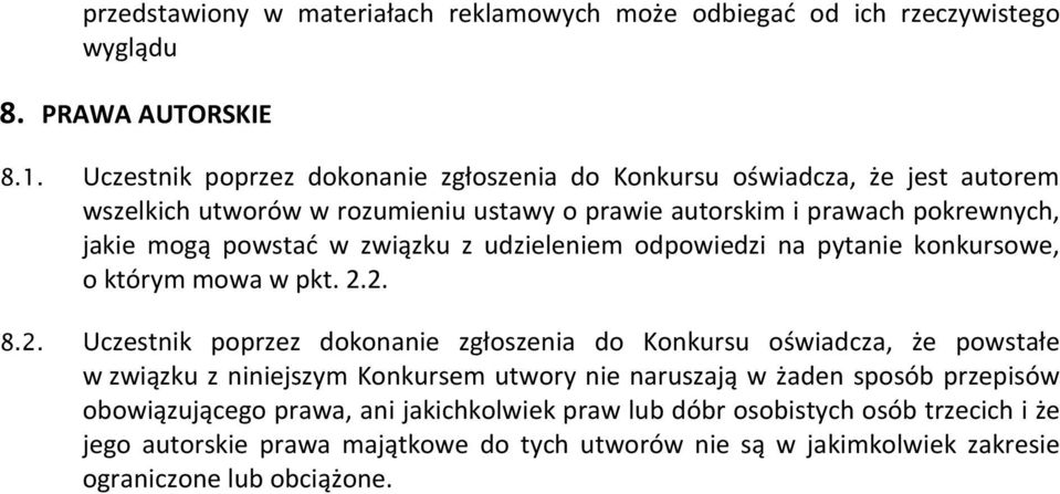 związku z udzieleniem odpowiedzi na pytanie konkursowe, o którym mowa w pkt. 2.