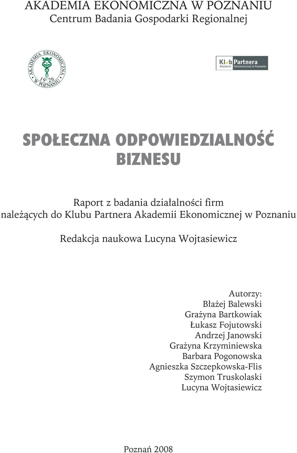 naukowa Lucyna Wojtasiewicz Autorzy: Błażej Balewski Grażyna Bartkowiak Łukasz Fojutowski Andrzej Janowski