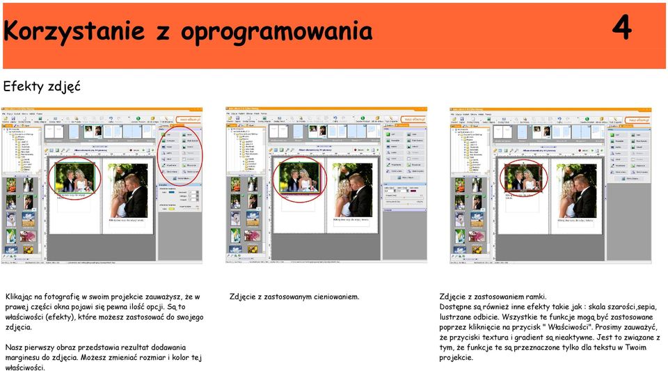 Możesz zmieniać rozmiar i kolor tej właściwości. Zdjęcie z zastosowanym cieniowaniem. Zdjęcie z zastosowaniem ramki.